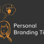 Personal Branding Tips