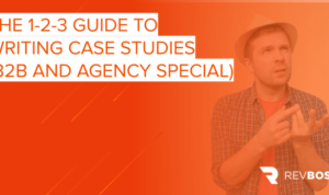 Writing Case Studies for B2B