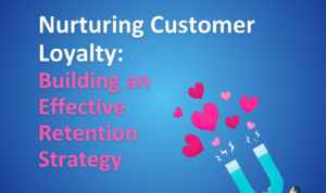 Building a Customer Retention Strategy